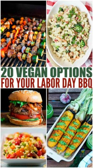 20 Vegan Options For Your Labor Day BBQ - Plant-Based Cooking