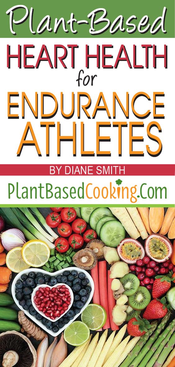 Plant-Based Heart Health for Endurance Athletes and Everyone Else ...