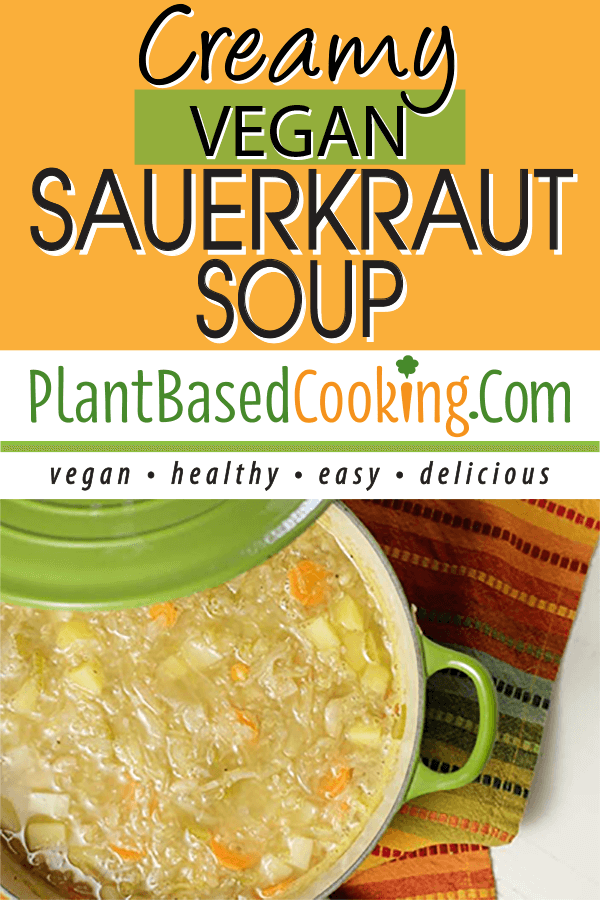 Creamy Vegan Sauerkraut Soup PlantBased Cooking